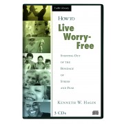 How To Live Worry Free (3 CDs) - Kenneth W Hagin